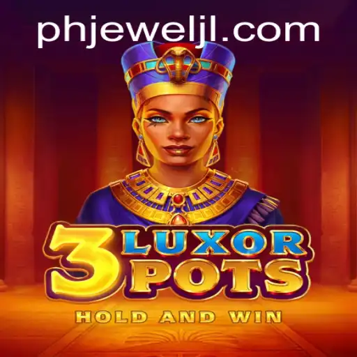 3LuxorPots: Exploring the World of Phjewel Gaming
